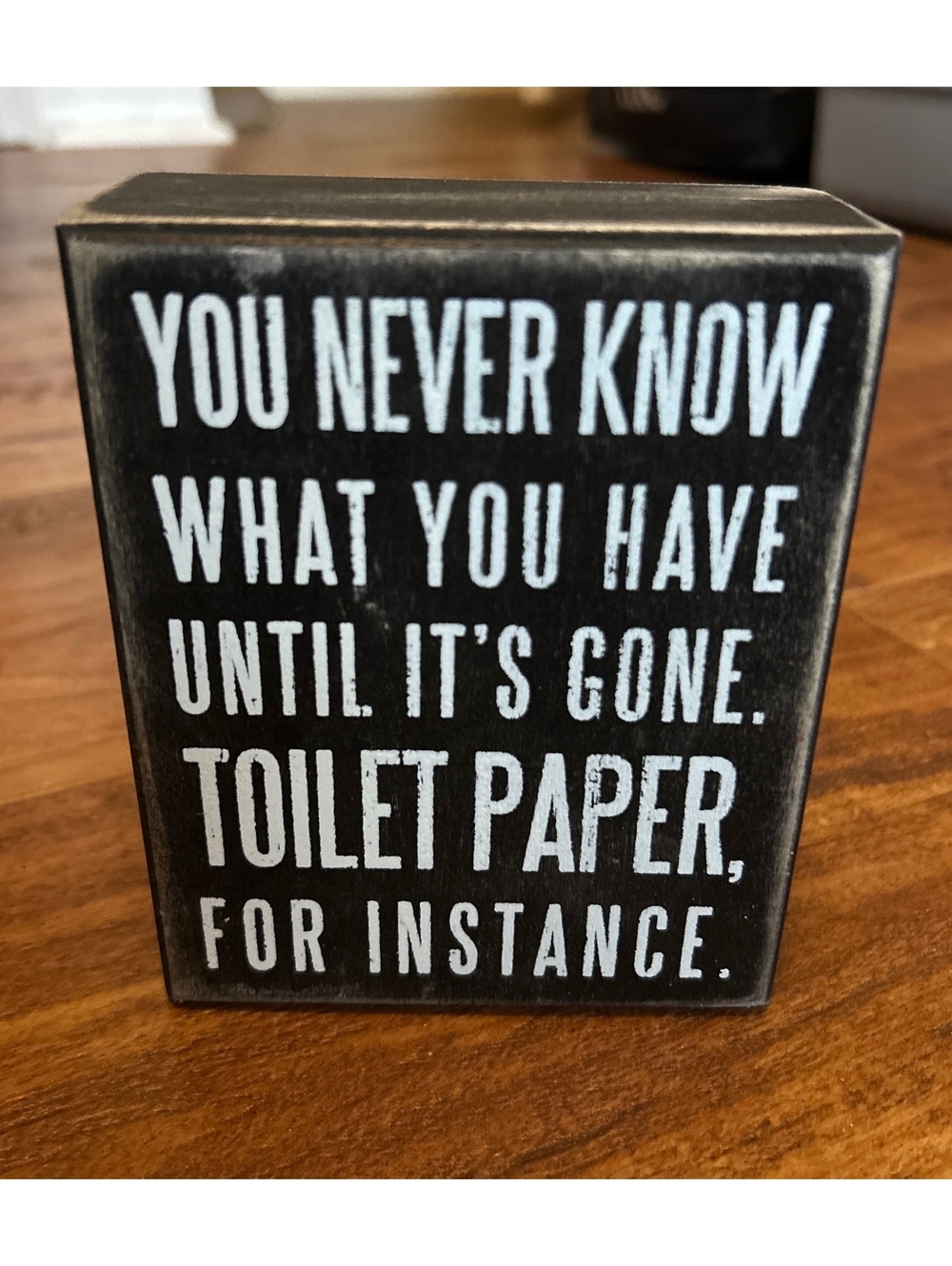 Primitives by Kathy Wooden Box Sign - Toilet Paper Quote
